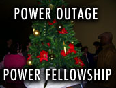 Power outage - power fellowship