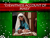 Eyewitness accounts of Christmas - Eyewitness account of Mary