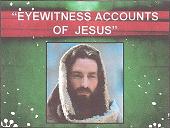 Eyewitness accounts of Christmas - Eyewitness account of Jesus